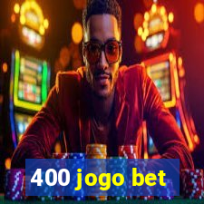 400 jogo bet